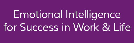 Emotional Intelligence for Success in Work and Life